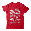 If My Mouth Don't Say It My Face Will T-Shirt & Hoodie | Teecentury.com