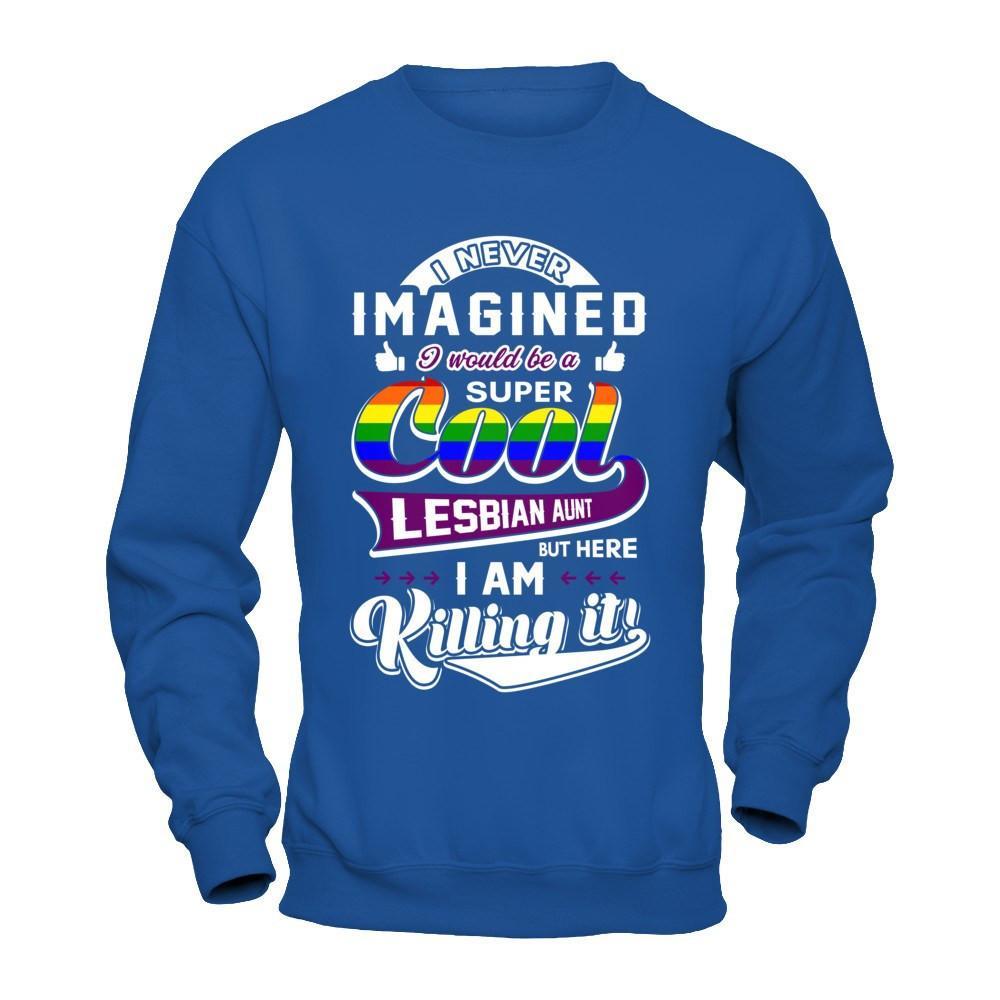I Never Imagined I Would Be A Super Cool Lesbian Aunt T-Shirt & Hoodie | Teecentury.com