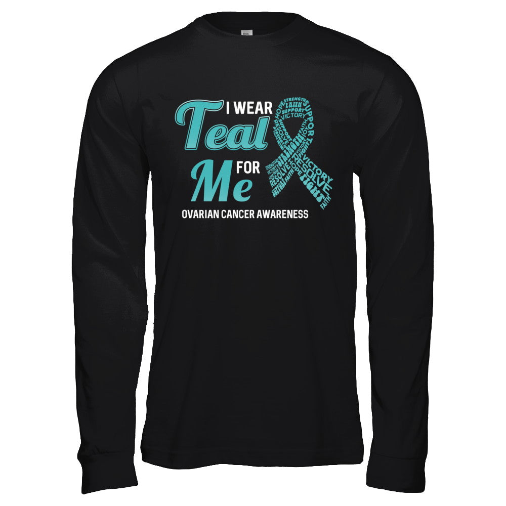 I Wear Teal For Me Ovarian Cancer Awareness T-Shirt & Hoodie | Teecentury.com