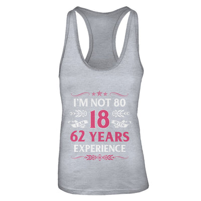 I'm Not 80 I Am 18 Years Old 1942 80th Birthday Gift T-Shirt & Tank Top | Teecentury.com