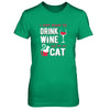 I Just Want To Drink Wine And Pet My Cat T-Shirt & Tank Top | Teecentury.com