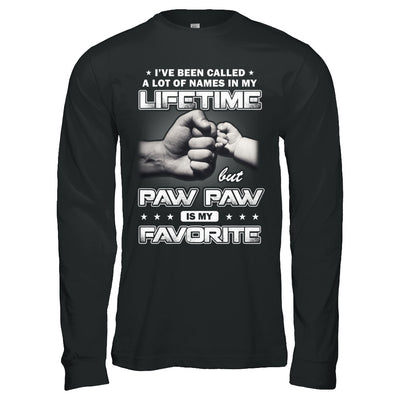 I've Been Called A Lot Of Names But Paw Paw Is My Favorite T-Shirt & Hoodie | Teecentury.com