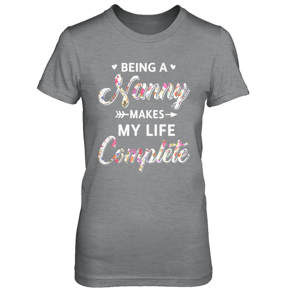 Being A Nanny Makes My Life Complete Mothers Day T-Shirt & Hoodie | Teecentury.com