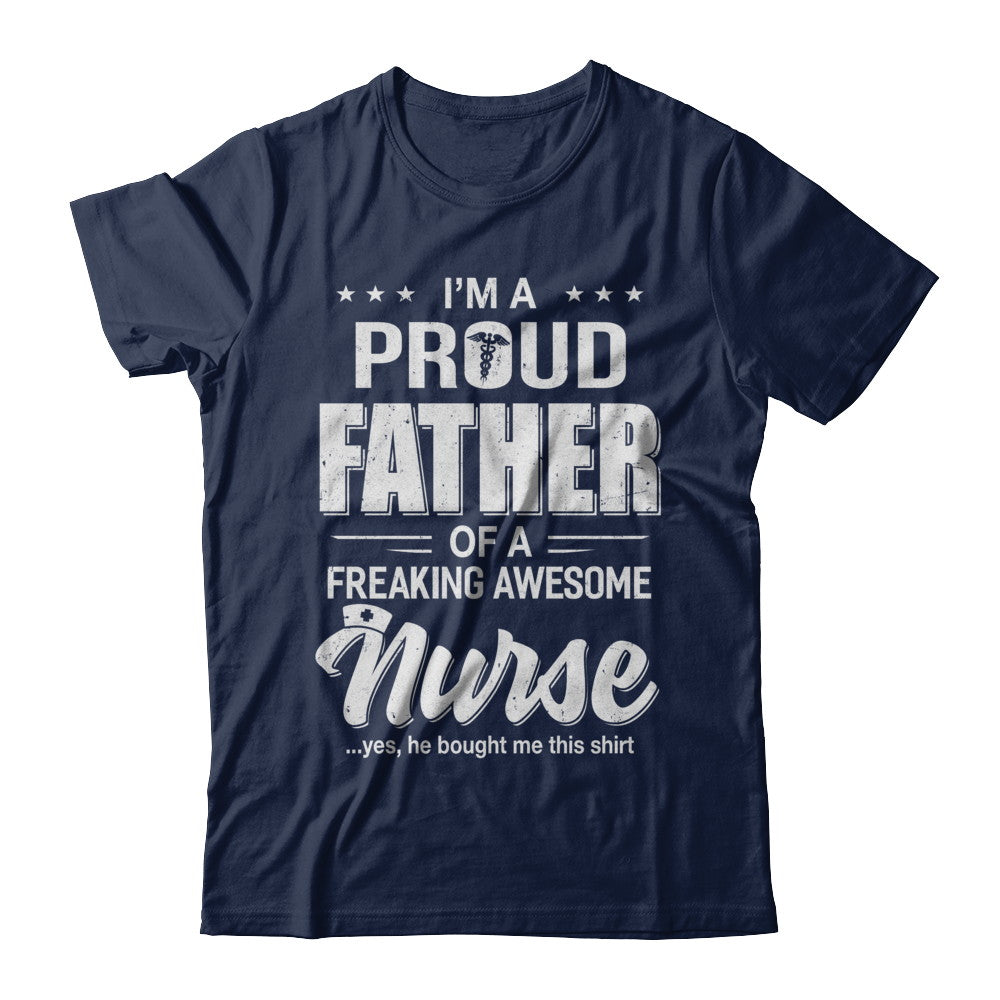 I'm A Proud Father From Awesome Nurse Son Dad T-Shirt & Hoodie | Teecentury.com