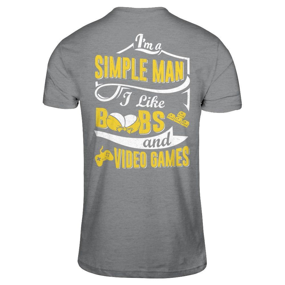 I'm A Simple Man I Like Boobs And Video Games T-Shirt & Hoodie | Teecentury.com
