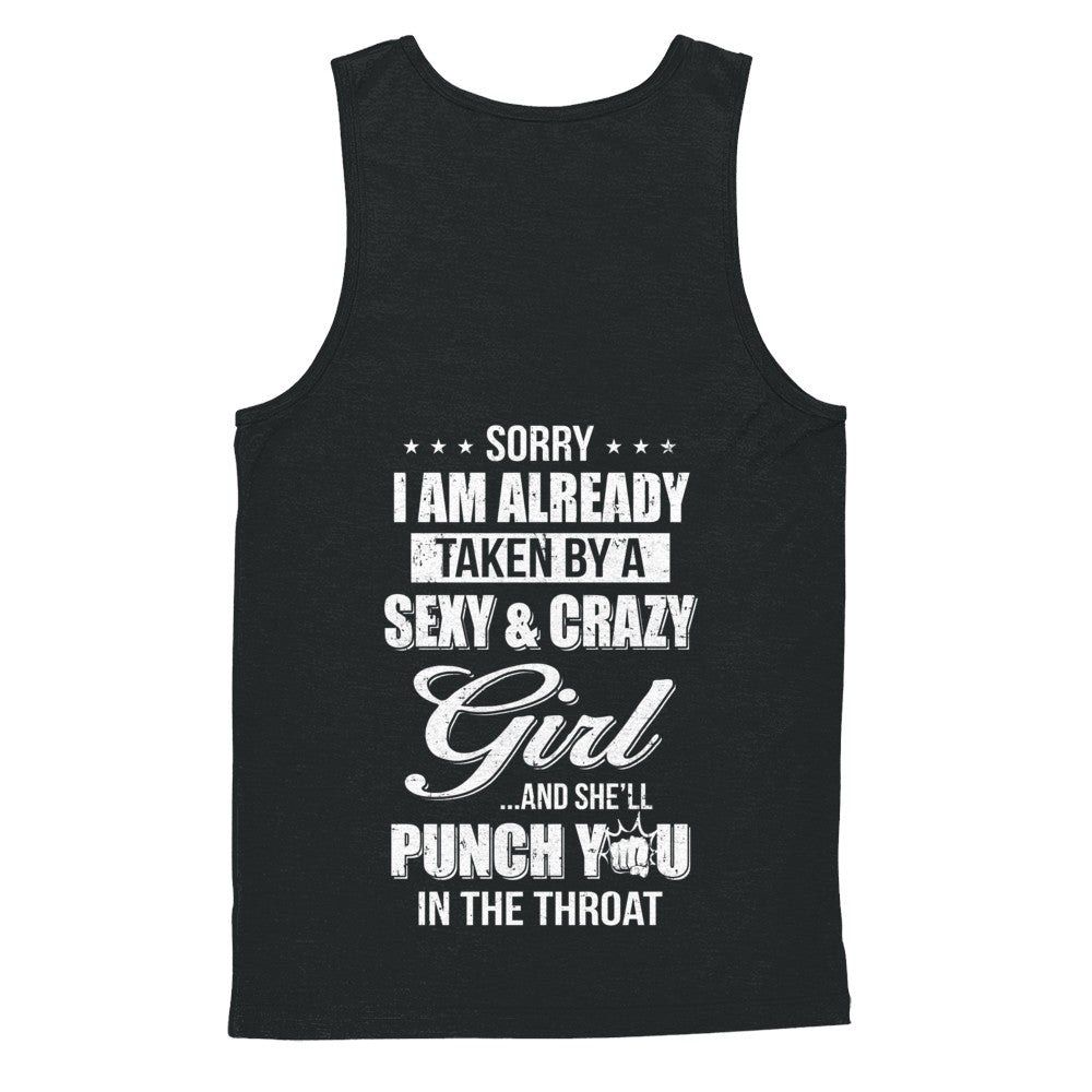 Sorry I Am Already Taken By A Sexy And Crazy Girl Husband T-Shirt & Hoodie | Teecentury.com