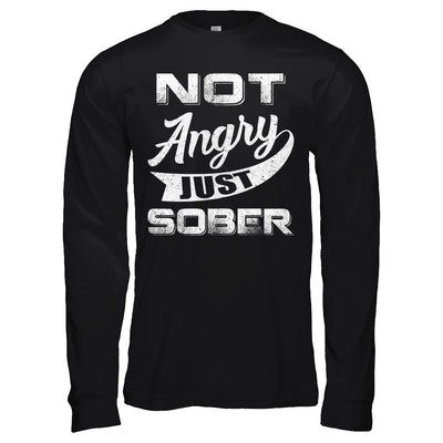 Not Angry Just Sober T-Shirt & Hoodie | Teecentury.com