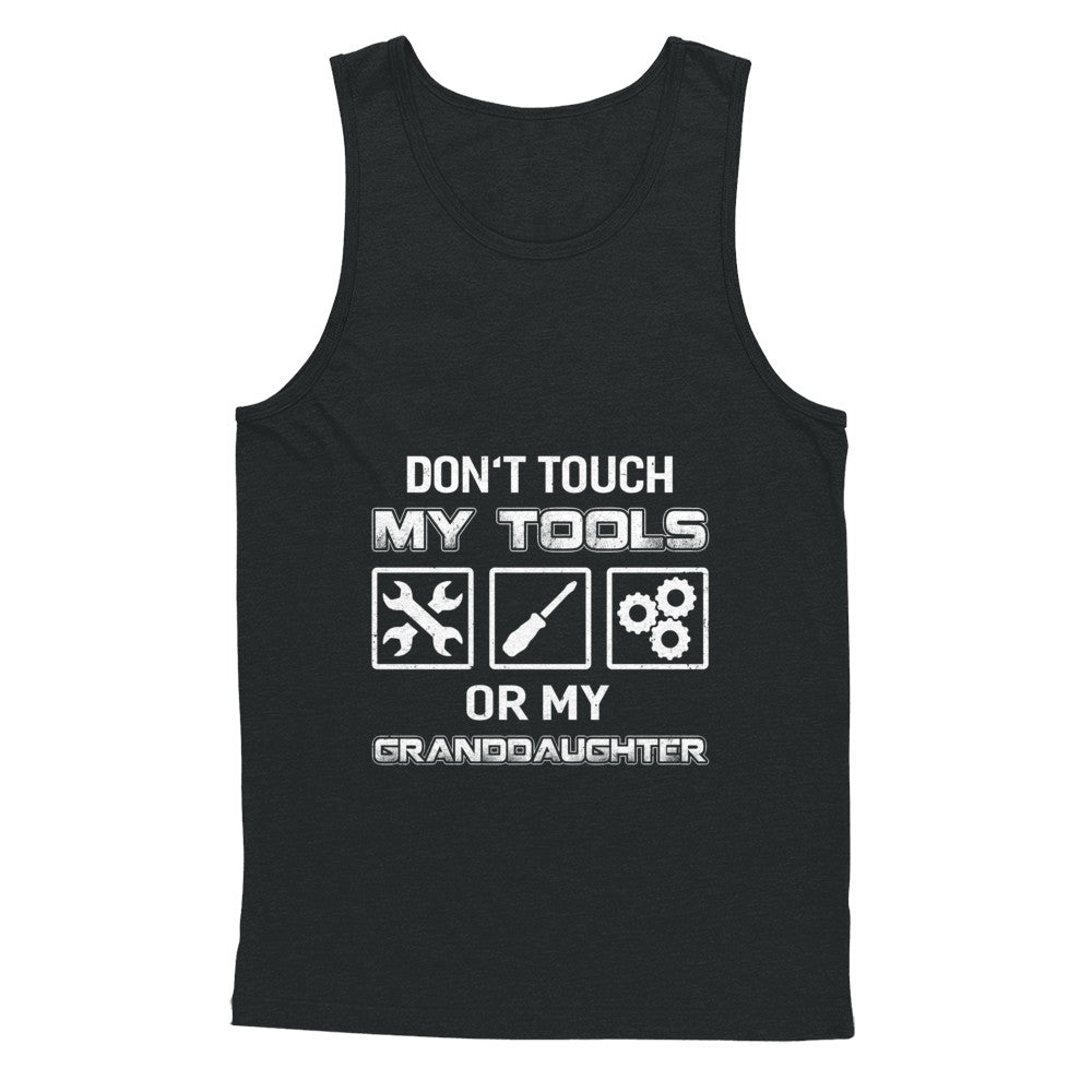 Don't Touch My Tools Or My Granddaughter Funny Mechanic T-Shirt & Hoodie | Teecentury.com