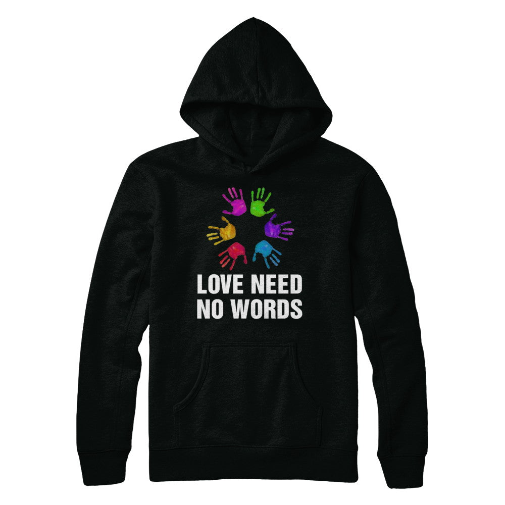 Autistic Sign Love Needs No Word Autism Awareness T-Shirt & Hoodie | Teecentury.com