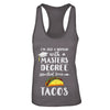 Just A Woman With Masters Degree Loves Tacos Graduation Gift T-Shirt & Tank Top | Teecentury.com