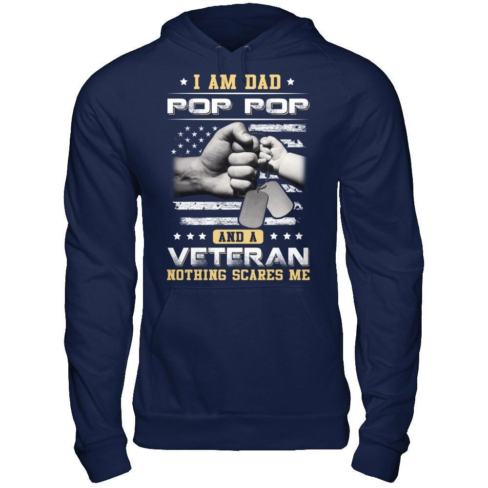 I'm A Dad Pop Pop And A Veteran Nothing Scares Me T-Shirt & Hoodie | Teecentury.com