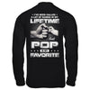 I've Been Called A Lot Of Names But Pop Is My Favorite T-Shirt & Hoodie | Teecentury.com