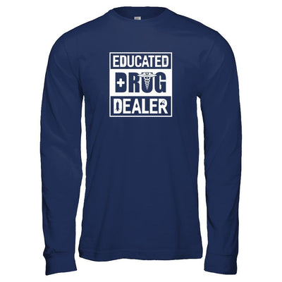 Educated Drug Dealer T-Shirt & Tank Top | Teecentury.com