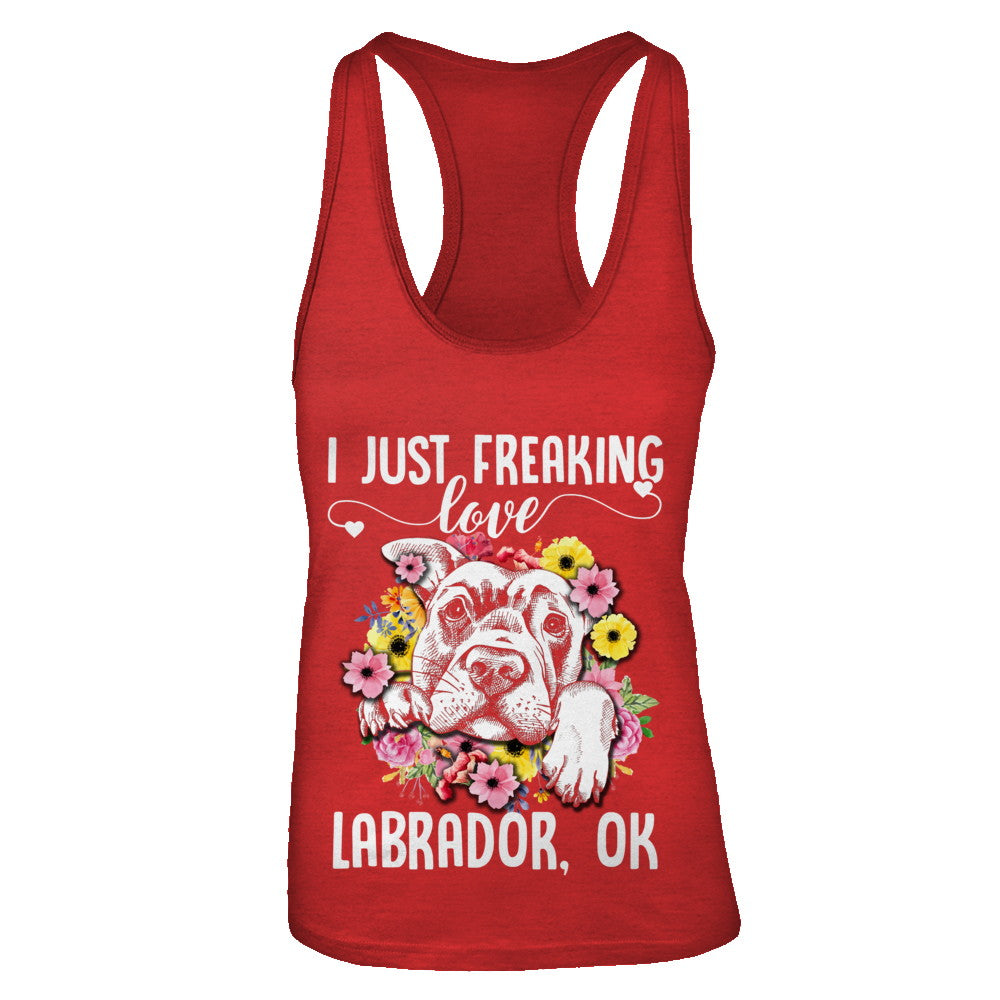 Dog I Just Freaking Love Labrador T-Shirt & Tank Top | Teecentury.com