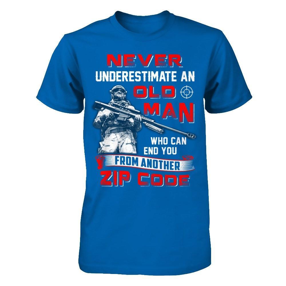 Never Underestimate An Old Man Who Can End You T-Shirt & Hoodie | Teecentury.com