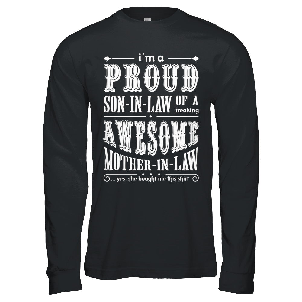I'm A Proud Son In Law Of A Freaking Awesome Mother In Law T-Shirt & Hoodie | Teecentury.com
