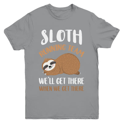Sloth Running Team We'll Get There When We Get There Youth Youth Shirt | Teecentury.com