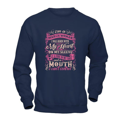 I Am A March Woman I Was Born With My Heart On My Sleeve T-Shirt & Tank Top | Teecentury.com