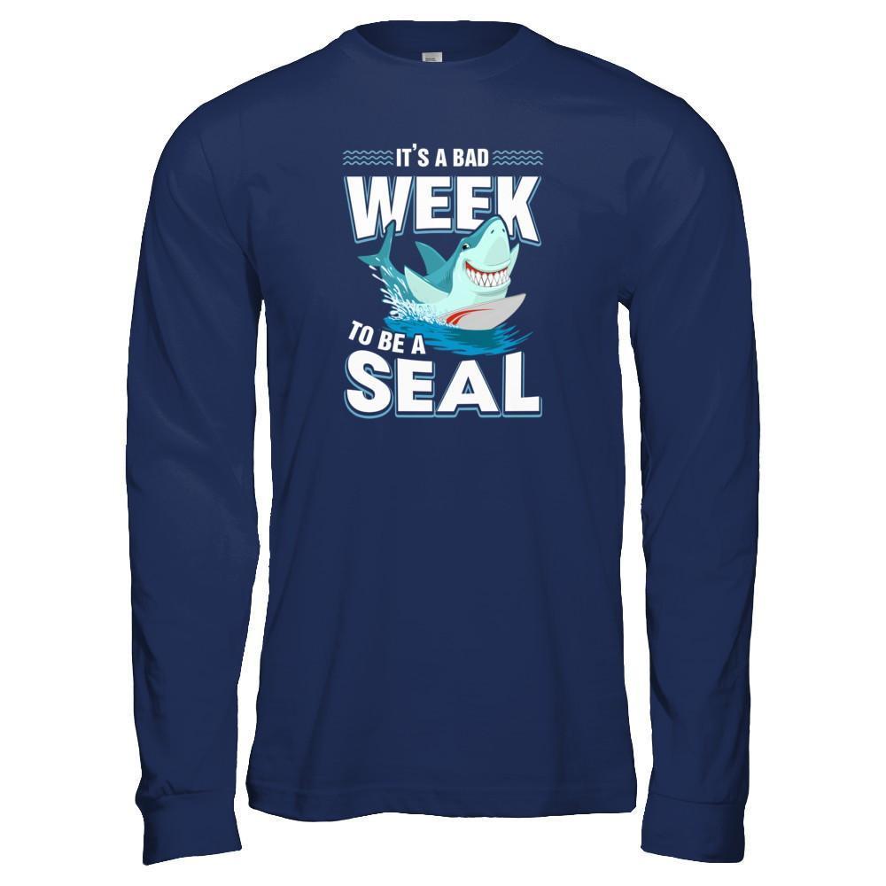 It's A Bad Week To Be A Seal Shark T-Shirt & Tank Top | Teecentury.com