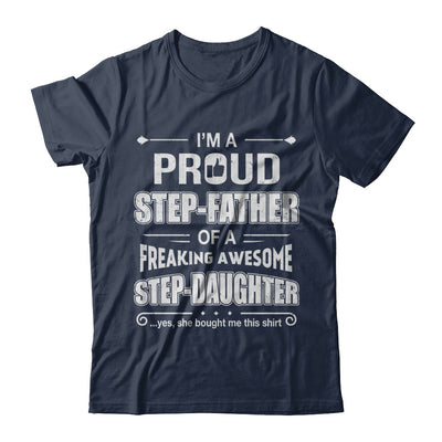 I'm A Proud Step-Father Of Awesome Step-Daughter Fathers Day T-Shirt & Hoodie | Teecentury.com