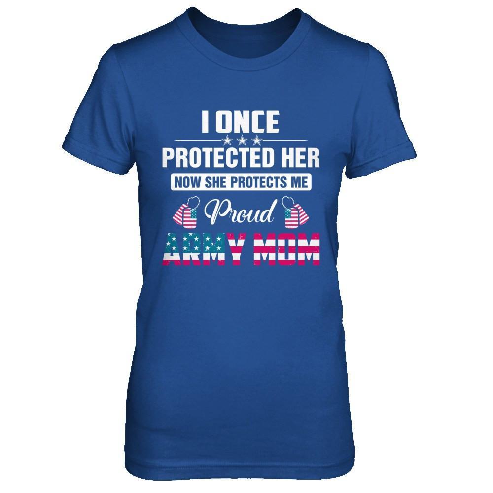I Once Protected Her She Protects Me Proud Army Mom T-Shirt & Hoodie | Teecentury.com