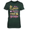May Girls Queen Is Diamond Strong Beautiful T-Shirt & Hoodie | Teecentury.com