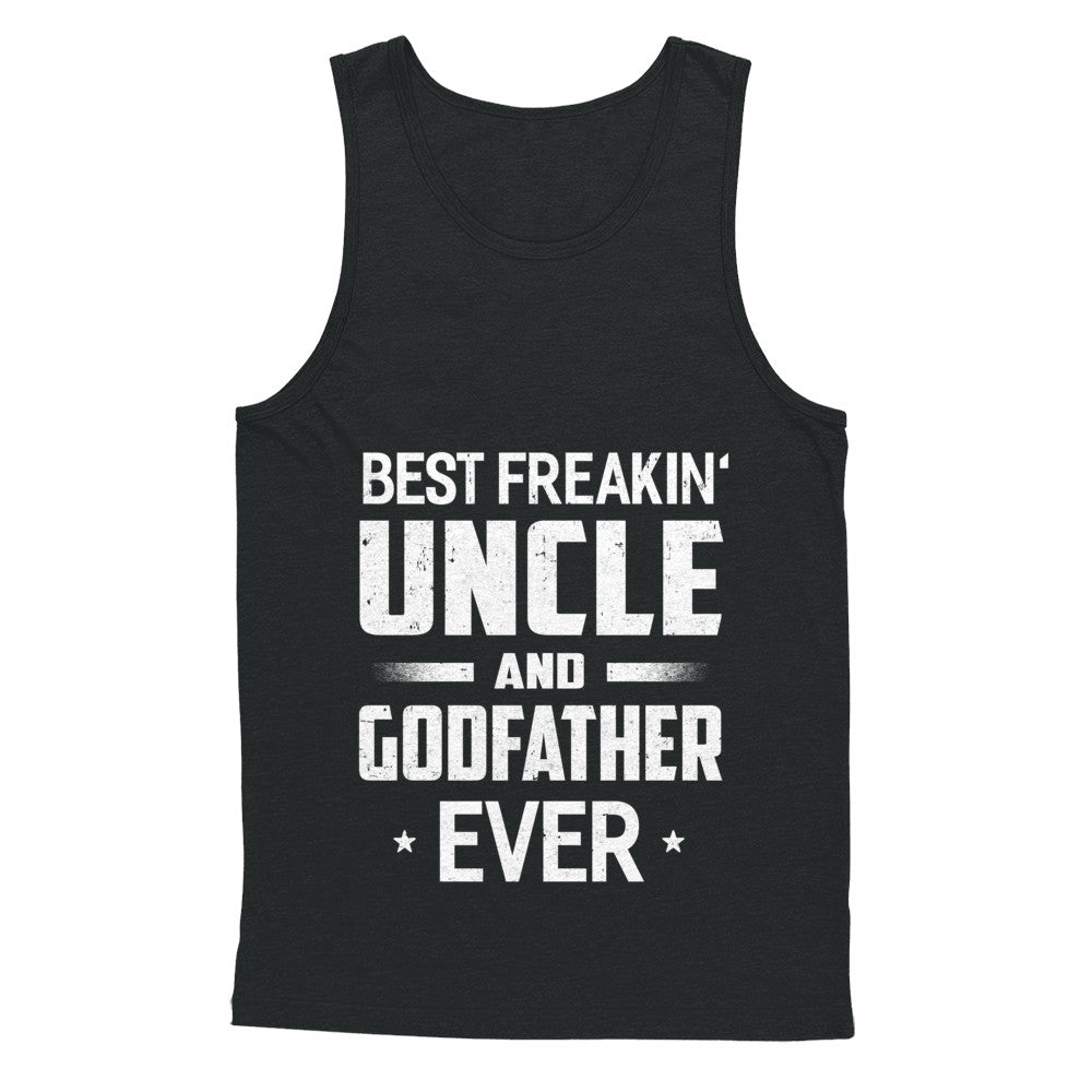 Best Freakin Uncle And Godfather Ever T-Shirt & Hoodie | Teecentury.com
