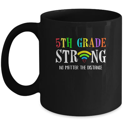 5th Grade Strong No Matter Distance Virtual Learning Mug Coffee Mug | Teecentury.com