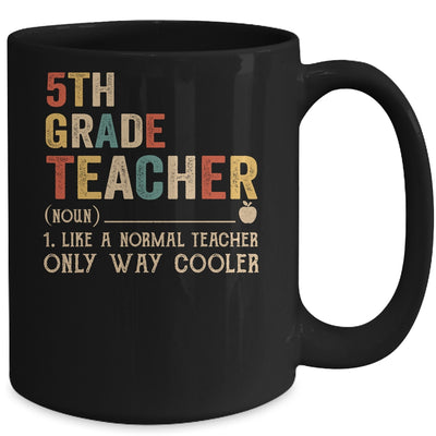 5th Grade Teacher Definition Funny Back To School First Day Mug Coffee Mug | Teecentury.com