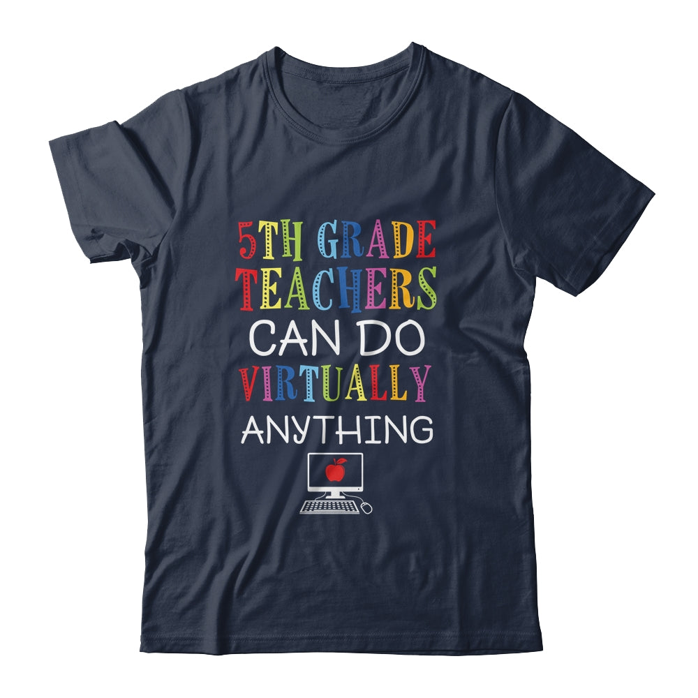 5th Grade Teachers Can Do Virtually Anything Gift T-Shirt & Hoodie | Teecentury.com