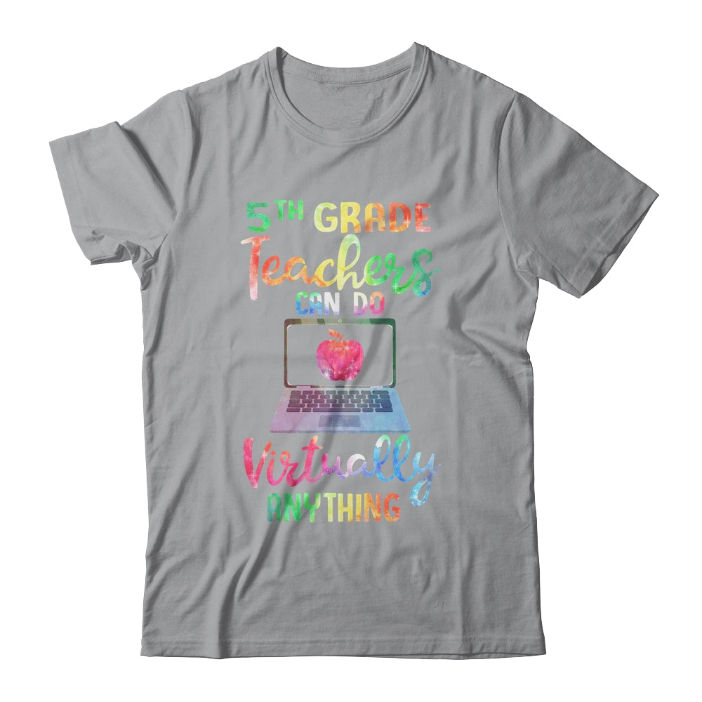 5th Grade Teachers Can Do Virtually Anything T-Shirt & Hoodie | Teecentury.com