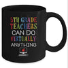 5th Grade Teachers Can Do Virtually Anything Gift Mug Coffee Mug | Teecentury.com