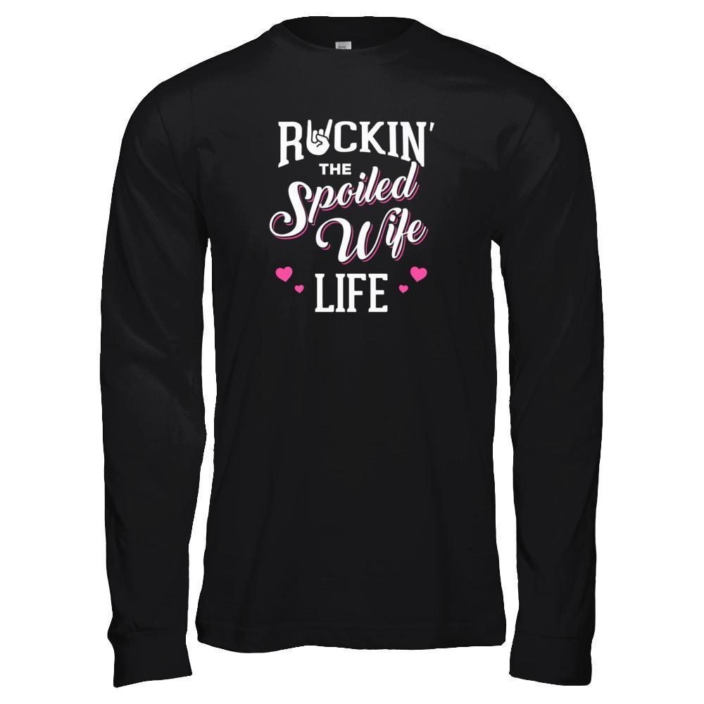 Rockin' The Spoiled Wife Life T-Shirt & Tank Top | Teecentury.com