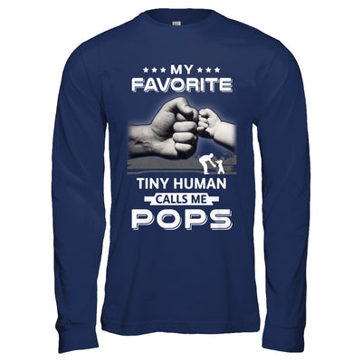 My Favorite Tiny Human Calls Me Pops T-Shirt & Hoodie | Teecentury.com