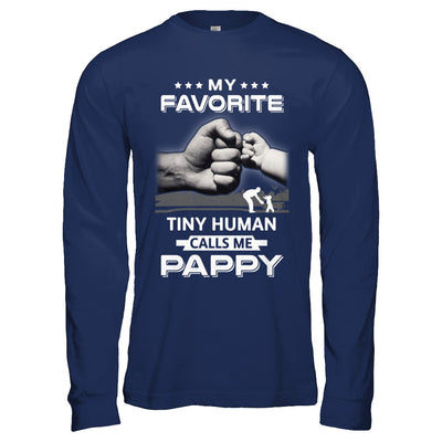 My Favorite Tiny Human Calls Me Pappy T-Shirt & Hoodie | Teecentury.com