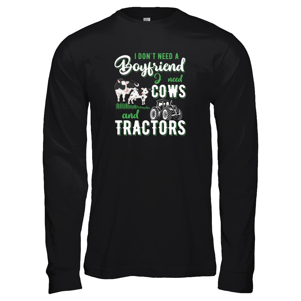I Don't Need A Boyfriend I Need Cows And Tractors T-Shirt & Tank Top | Teecentury.com