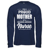 I'm A Proud Mother From Awesome Nurse Son Mom T-Shirt & Hoodie | Teecentury.com