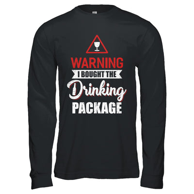 Cruise Ship Warning I Bought The Drink Package T-Shirt & Hoodie | Teecentury.com