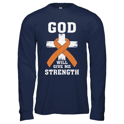 God Will Give Me Strength Orange Awareness Ribbon Gift T-Shirt & Hoodie | Teecentury.com