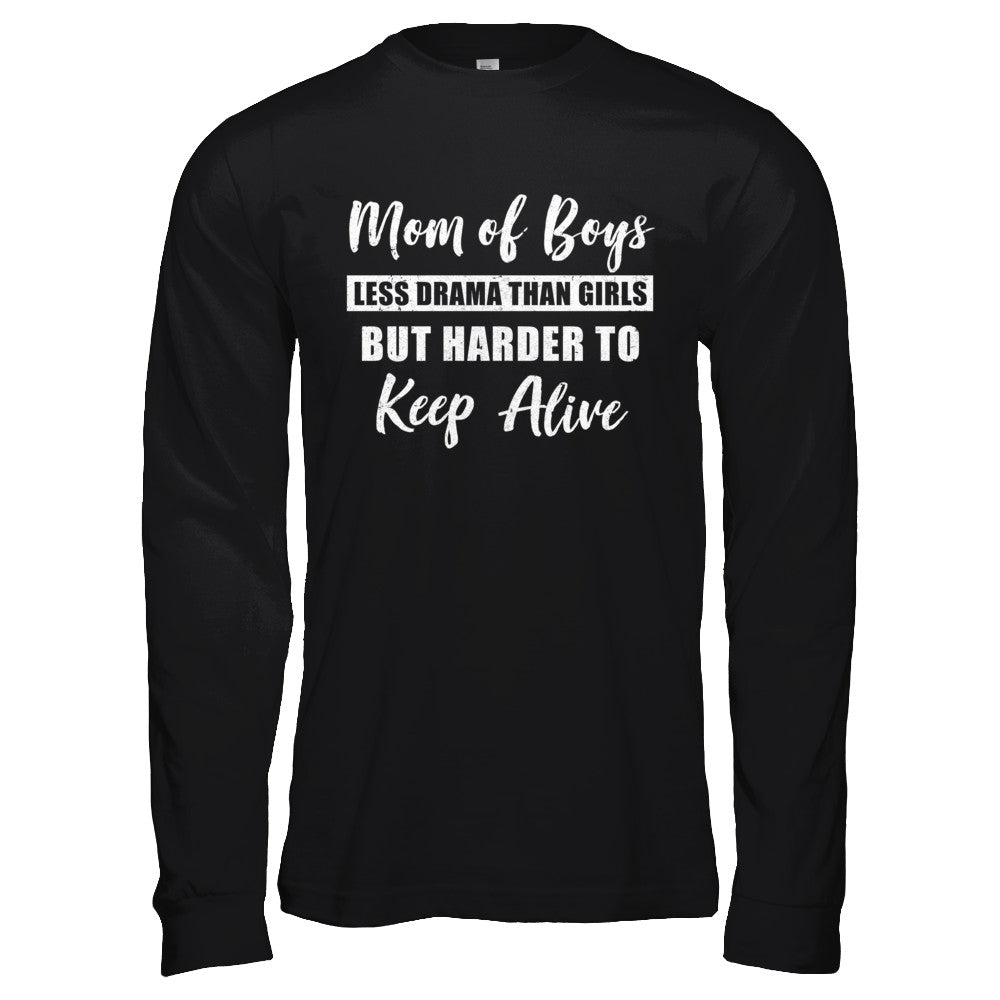 Mom Of Boys Less Drama Than Girls T-Shirt & Hoodie | Teecentury.com