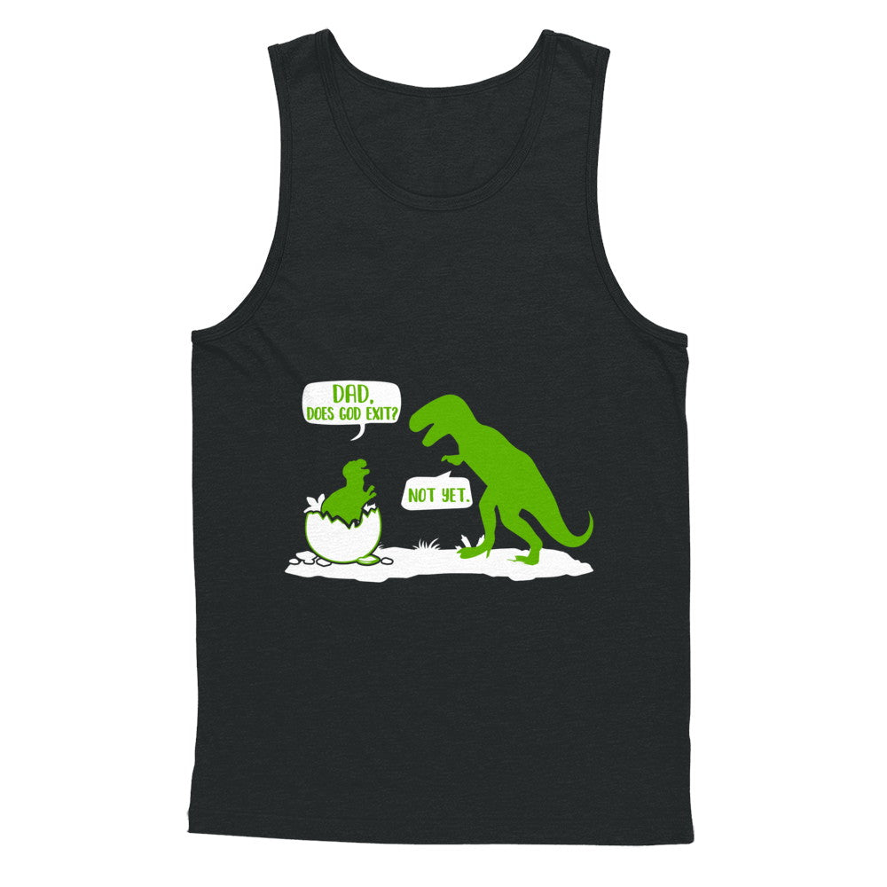 Dad Does God Exist Dinosaurs Funny T-Shirt & Hoodie | Teecentury.com