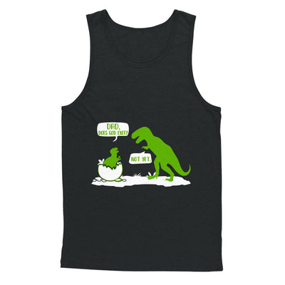 Dad Does God Exist Dinosaurs Funny T-Shirt & Hoodie | Teecentury.com