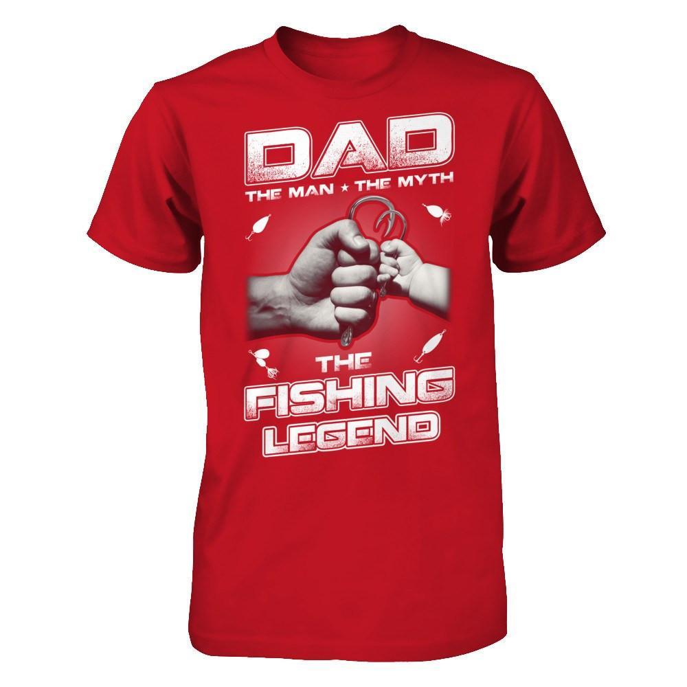 Dad The Man The Myth The Fishing Legend T-Shirt & Hoodie | Teecentury.com