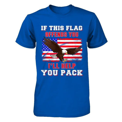 If This Flag Offends You I'll Help You Pack T-Shirt & Hoodie | Teecentury.com