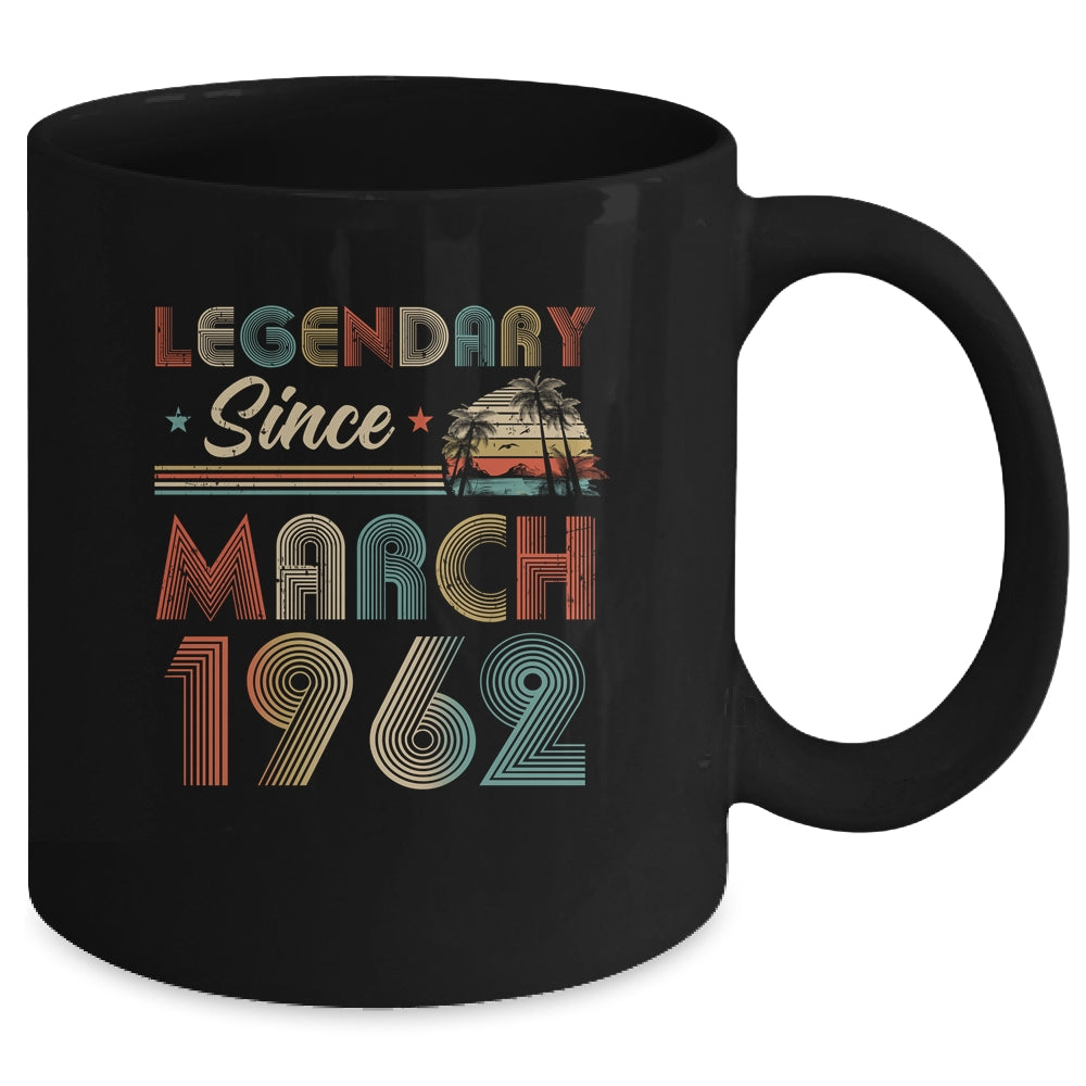 60th Birthday 60 Years Old Legendary Since March 1962 Mug Coffee Mug | Teecentury.com