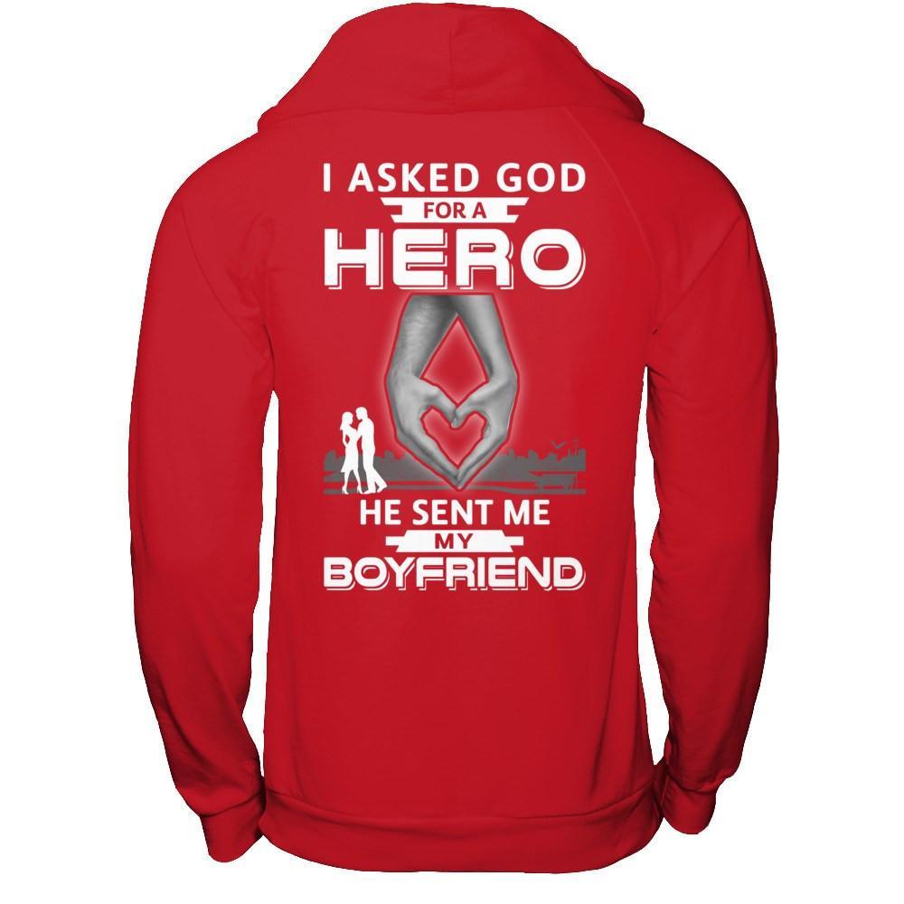 I Asked God For A Hero He Sent Me My Boyfriend T-Shirt & Hoodie | Teecentury.com