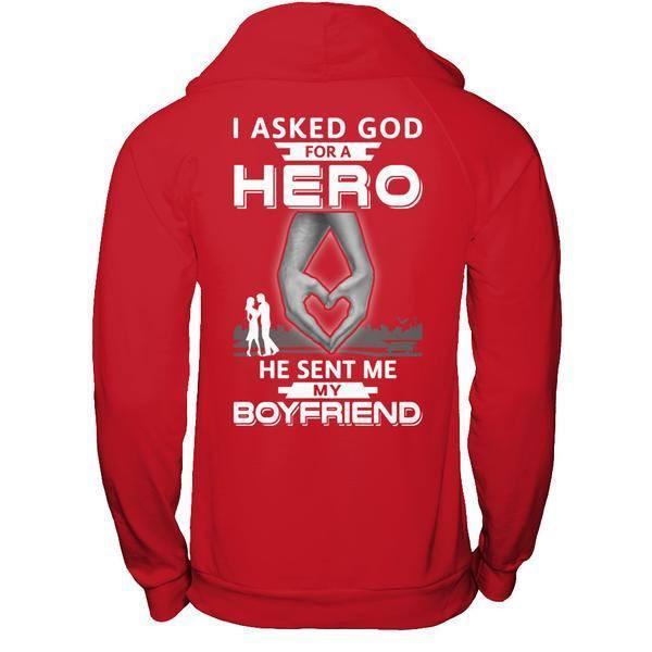 I Asked God For A Hero He Sent Me My Boyfriend T-Shirt & Hoodie | Teecentury.com