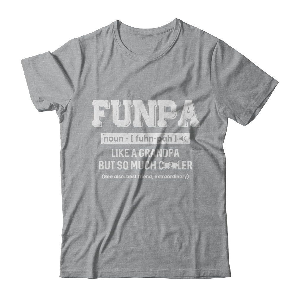 Funpa Like A Grandpa Only Cooler Fathers Day Gift T-Shirt & Hoodie | Teecentury.com