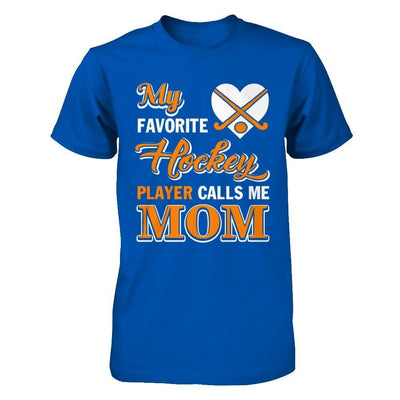My Favorite Hockey Player Calls Me Mom T-Shirt & Hoodie | Teecentury.com