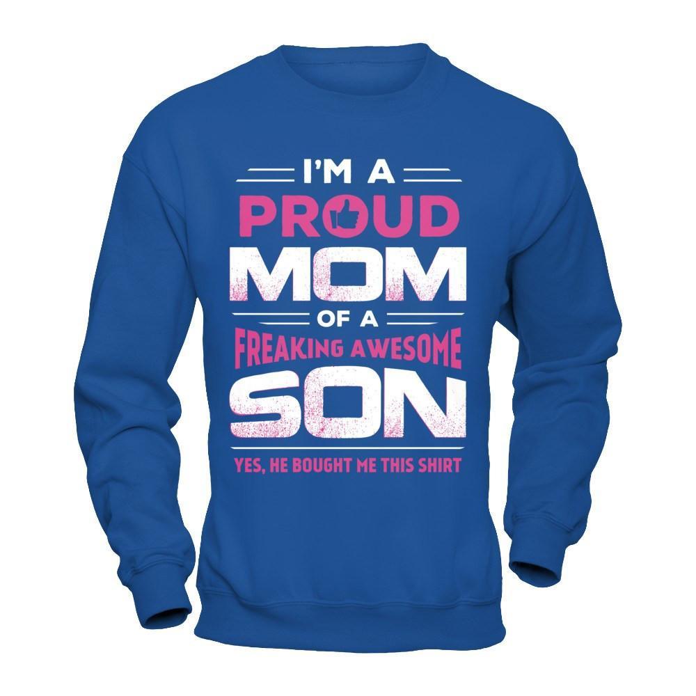 I'm A Proud Mom Of A Freaking Awesome Son T-Shirt & Hoodie | Teecentury.com